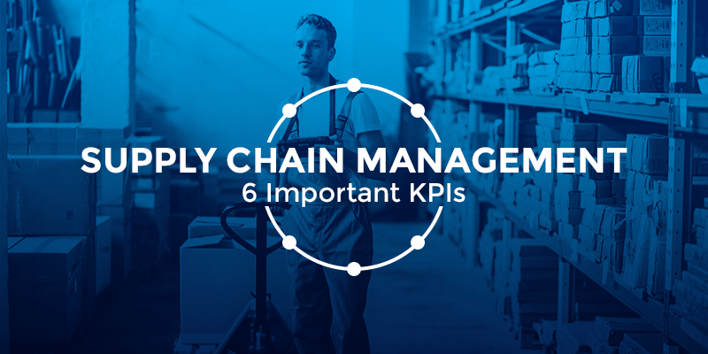 Top 6 KPIs that can make or break supply chain management strategy