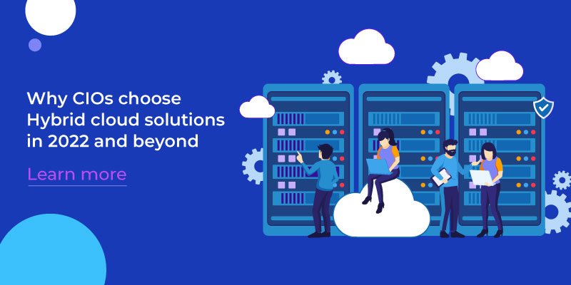 why-CIOs-choose-Hybrid-cloud-solutions