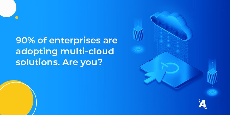 Benefits of multi-cloud solutions