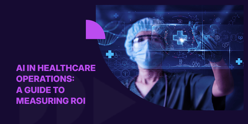 AI in Healthcare Operations A Guide to Measuring ROI v2