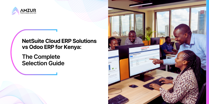 NetSuite Cloud ERP Solutions vs Odoo ERP for Kenya